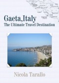 Gaeta, Italy: The Ultimate Travel Destination