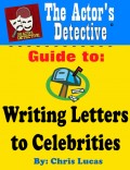 The Actor's Detective Guide to Writing Letters to Celebrities
