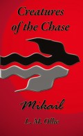 Creatures of the Chase - Mikail