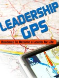 Leadership GPS: Roadmap to Become a Leader for Life