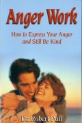 Anger Work: How To Express Your Anger and Still Be Kind