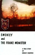 Smokey and the Fouke Monster: A True Story