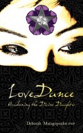LoveDance: Awakening the Divine Daughter