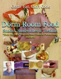 Dorm Room Food: Snacks, Sandwiches & Tortillas "Show Me How" Video and Picture Book Recipes