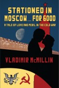 Stationed For Good ... In Moscow