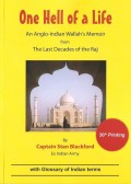 One Hell Of a Life: An Anglo-Indian Wallah's Memoir from the Last Decades of the Raj