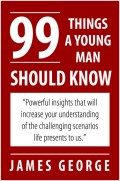 99 Things A Young Man Should Know