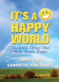 It's a Happy World: The Little Things That Make People Happy