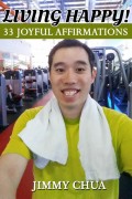 Living Happy! 33 Joyful Affirmations