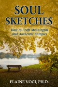 Soul Sketches: How to Craft Meaningful and Authentic Eulogies