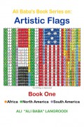 Ali Baba's Book Series on: Artistic Flags - Book One: Africa. North America. South America
