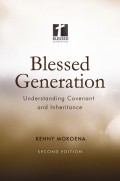 Blessed Generation (Second Edition): Understanding Covenant and Inheritance