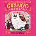 Gustavo, The Shy Ghost (Unabridged)