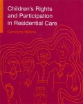 Children's Rights and Participation in Residential Care