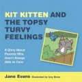 Kit Kitten and the Topsy-Turvy Feelings