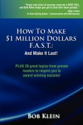 How To Make $1 Million Dollars F.A.S.T.