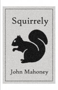 SQUIRRELY