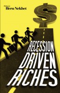 Recession Driven Riches