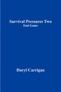Survival Pressures Two