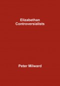 Elizabethan Controversialists