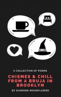 Chismes & Chill From A Bruja In Brooklyn