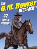 The B.M. Bower MEGAPACK ®