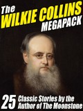The Wilkie Collins Megapack