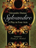 Sylvandire: A Play in Four Acts