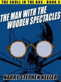 The Man with the Wooden Spectacles
