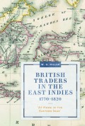 British Traders in the East Indies, 1770-1820