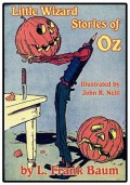 The Illustrated Little Wizard Stories of Oz