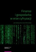 Finanse i gospodarka w erze cyfryzacji. Finance and the economy in the age of digitisation