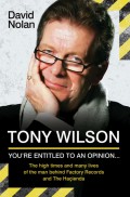 Tony Wilson - You're Entitled to an Opinion But. . .
