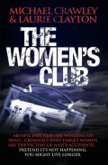 The Women's Club - Abusive partners are winding up dead… Criminals who target women are the victims of nasty accidents… Pretend it's not happening, you might live longer