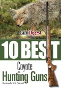 Gun Digest Presents 10 Best Coyote Guns