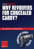 Gun Digest’s Why Revolvers for Concealed Carry? eShort