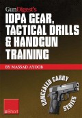 Gun Digest’s IDPA Gear, Tactical Drills & Handgun Training eShort