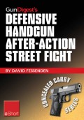 Gun Digest's Defensive Handgun, After-Action Street Fight eShort