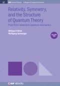 Relativity, Symmetry, and the Structure of Quantum Theory, Volume 2