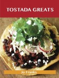 Tostada Greats: Delicious Tostada Recipes, The Top 44 Tostada Recipes