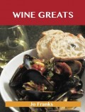 Wine Greats: Delicious Wine Recipes, The Top 100 Wine Recipes