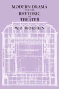 Modern Drama and the Rhetoric of Theater