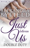 Just Between Us