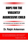Hope for the Violently Aggressive Child