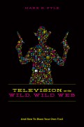 Television on the Wild Wild Web