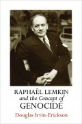 Raphael Lemkin and the Concept of Genocide