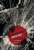 Black Bloc, White Riot