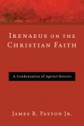 Irenaeus on the Christian Faith