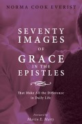 Seventy Images of Grace in the Epistles . . .