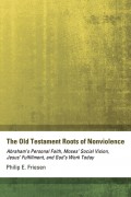 The Old Testament Roots of Nonviolence